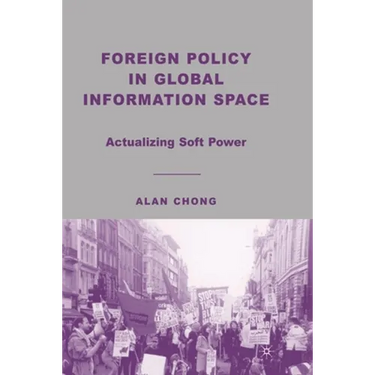 Foreign Policy in Global Information Space: Actualizing Soft Power