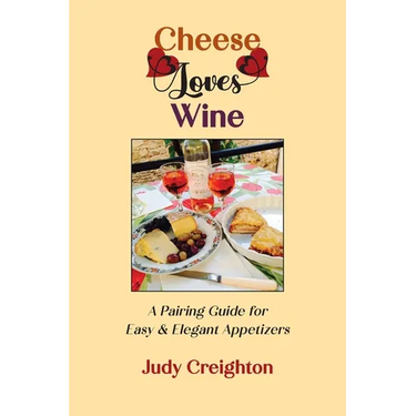 Cheese Loves Wine: A Pairing Guide for Easy & Elegant Appetizers