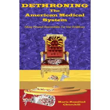 Dethroning the American Medical System: Taking Personal Responsibility for Healthcare