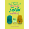 Experiencing The Best of Marriage, Family and Parenting