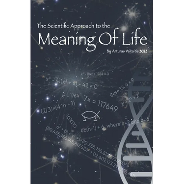 Scientific Approach to the Meaning Of Life