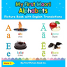 My First Maori Alphabets Picture Book with English Translations: Bilingual Early Learning & Easy Teaching Maori Books for Kids