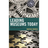 Leading Museums Today: Theory and Practice