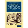 History of Babylonia and Assyria - Volume 2