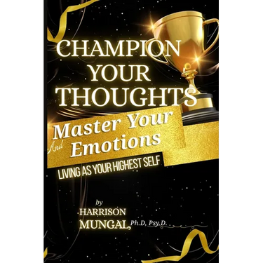 Champion Your Thoughts and Master Your Emotions