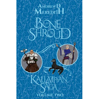 Bone Shroud: Kallattian Saga, Volume Two