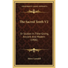 The Sacred Tenth V2: Or Studies In Tithe-Giving, Ancient And Modern (1906)