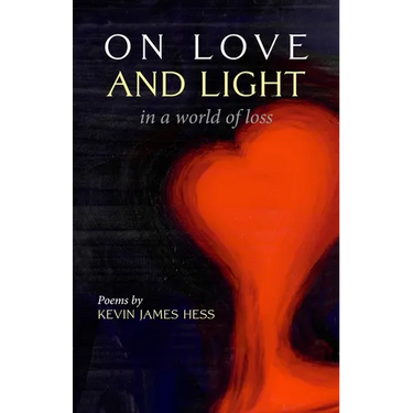On Love and Light in a World of Loss