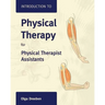 Introduction to Physical Therapy for Physical Therapist Assistants: .