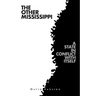 The Other Mississippi: A State in Conflict with Itself