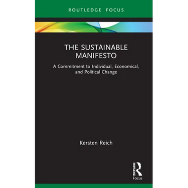 The Sustainable Manifesto: A Commitment to Individual, Economical, and Political Change
