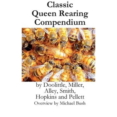 Classic Queen Rearing Compendium