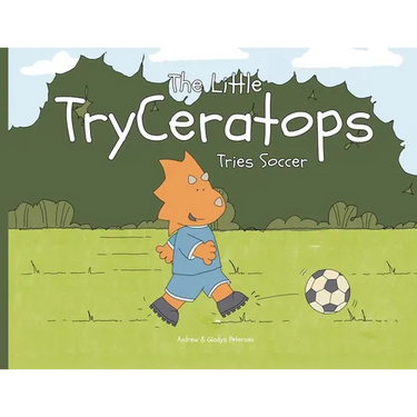 The Little TryCeratops Tries Soccer