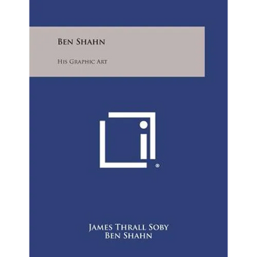 Ben Shahn: His Graphic Art