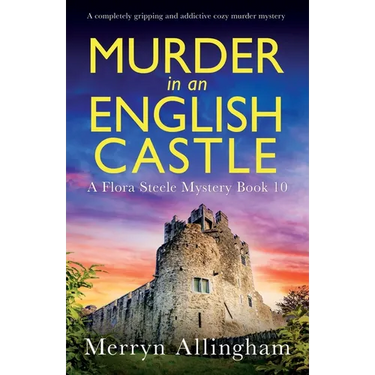 Murder in an English Castle: A completely gripping and addictive cozy murder mystery
