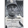 Cardinal Pride: The Story of the St. Louis Cardinals in the 1960s