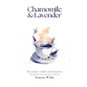 Chamomile and Lavender: Sips of Peace, Comfort, and Introspection