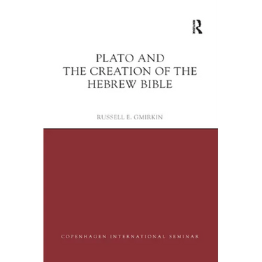 Plato and the Creation of the Hebrew Bible