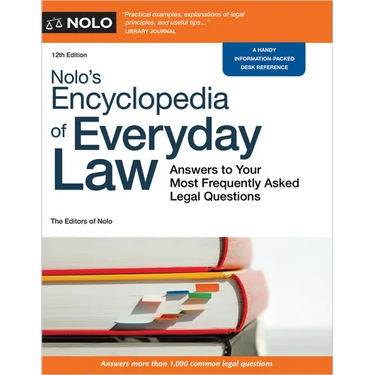 Nolo's Encyclopedia of Everyday Law: Answers to Your Most Frequently Asked Legal Questions