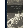 Gilligan's Last Elephant