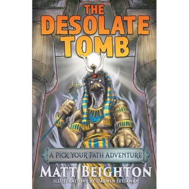The Desolate Tomb: A Pick Your Path Adventure