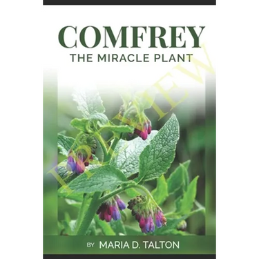 Comfrey: The Miracle Plant