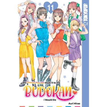 If My Favorite Pop Idol Made It to the Budokan, I Would Die, Volume 11