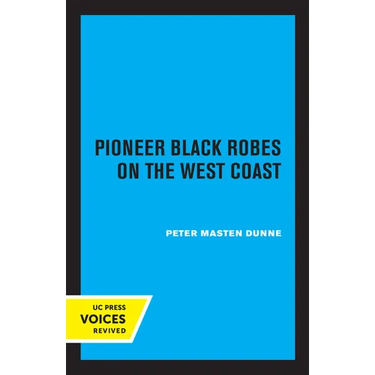 Pioneer Black Robes on the West Coast