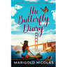 The Butterfly Diary: A Journey of Coming Home to Myself