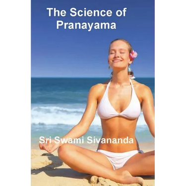 The Science of Pranayama