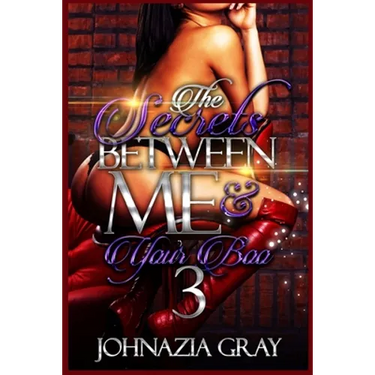The Secrets Between Me And Your Boo 3