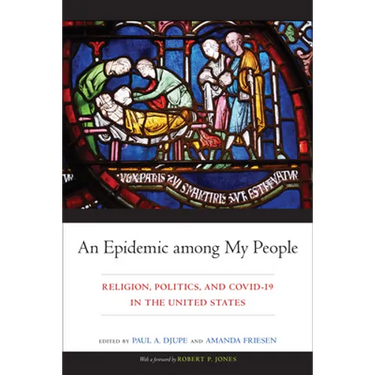An Epidemic among My People: Religion, Politics, and COVID-19 in the United States