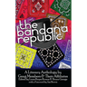 The Bandana Republic: A Literary Anthology by Gang Members and Their Affiliates