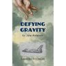 Defying Gravity