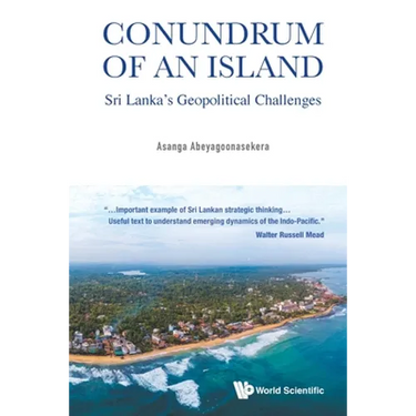 Conundrum of an Island: Sri Lanka's Geopolitical Challenges