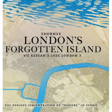 Thorney: London's Forgotten Island