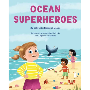 Ocean Superheroes: How Ocean Animals Help Protect Our Planet