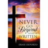 Never Go Beyond What Is Written: A Biblical Look At Spiritual Warfare