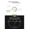 Technical Documentation Best Practices - Planning and Structuring Helpful User Assistance: Contents, Structure, User Navigation