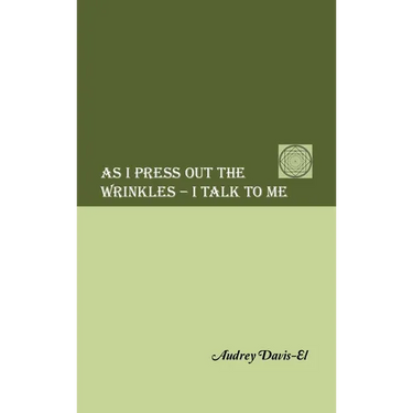 As I Press Out the Wrinkles - I Talk to Me
