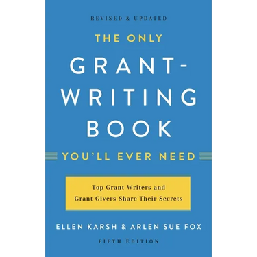 The Only Grant-Writing Book You'll Ever Need