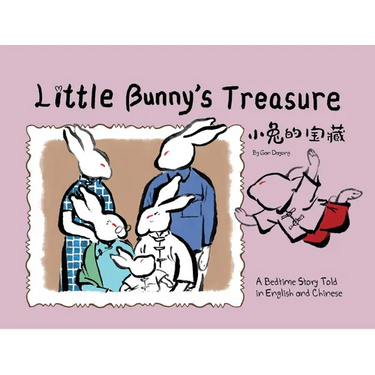 Little Bunny's Treasure: A Bedtime Story Told in English and Chinese