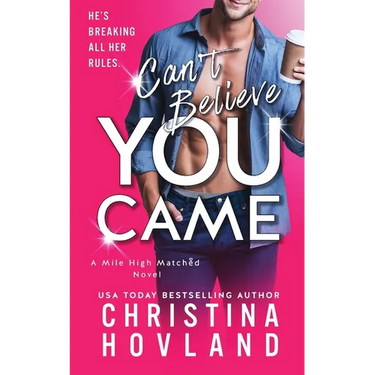 Can't Believe You Came: He's Breaking All Her Rules