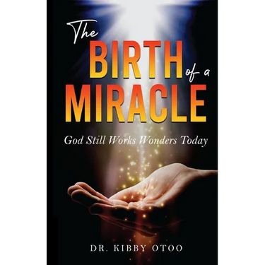 The Birth of a Miracle: God Still Works Wonders Today