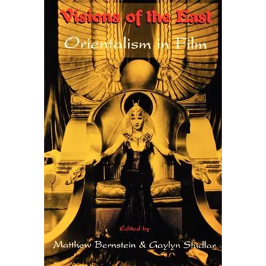 Visions of the East: Orientalism in Film