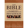 The Bible on Families and Households: Scripture-Based Reflections on Family Dynamics