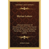 Illyrian Letters: A Revised Selection Of Correspondence From The Illyrian Provinces Of Bosnia, Herzegovina, Montenegro, Albania, Dalmatia (1878)
