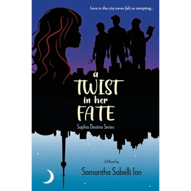 A Twist In Her Fate: Sophia Destino Series