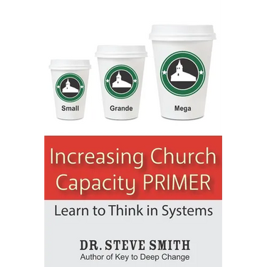 Increasing Church Capacity Primer: Learn to Think in Systems
