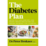 The Diabetes Plan: Switch to a Low-Carb Diet, Lose Weight, Reduce Medications and Prevent or Defeat Type 2 Diabetes